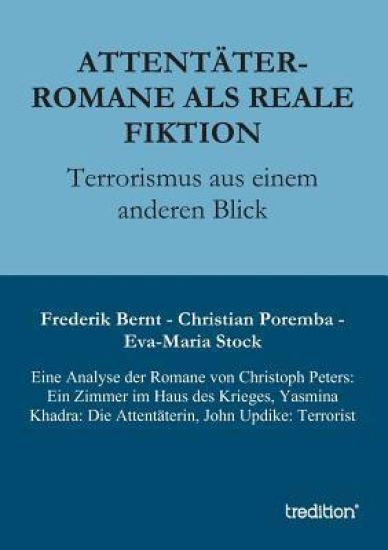 Attentater-Romane ALS Reale Fiktion