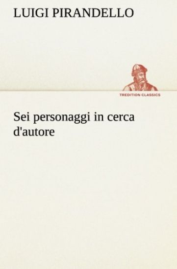 Sei personaggi in cerca d'autore