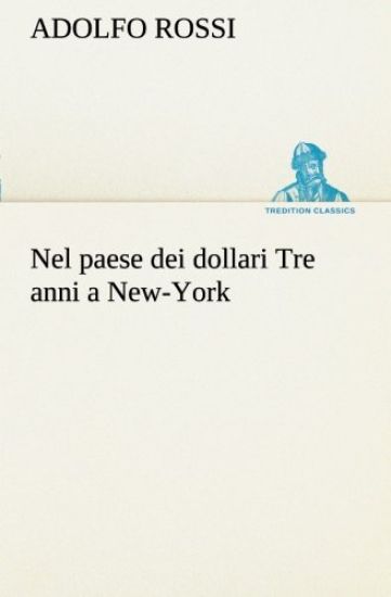Nel paese dei dollari Tre anni a New-York