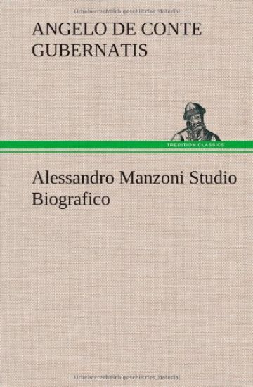 Alessandro Manzoni Studio Biografico