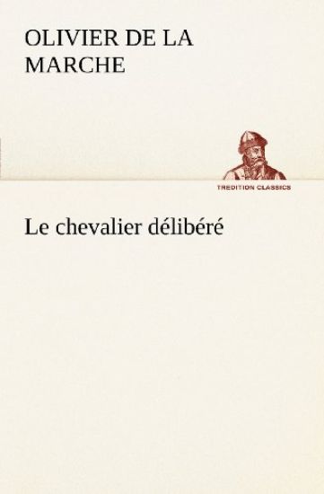 Le chevalier délibéré