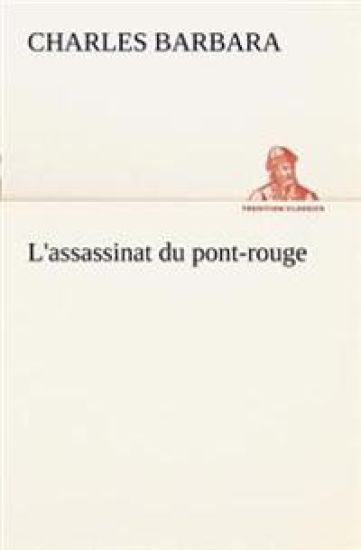 L'assassinat du pont-rouge