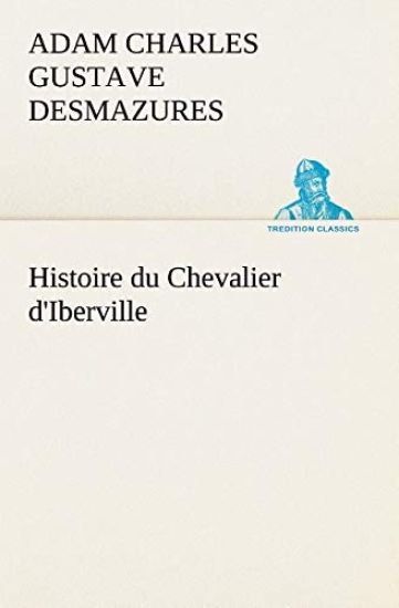 Histoire du Chevalier d'Iberville