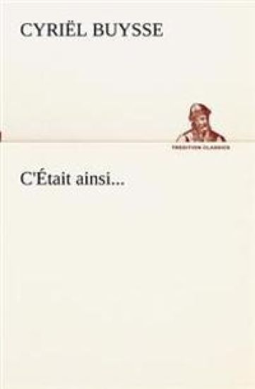 C'Était ainsi...