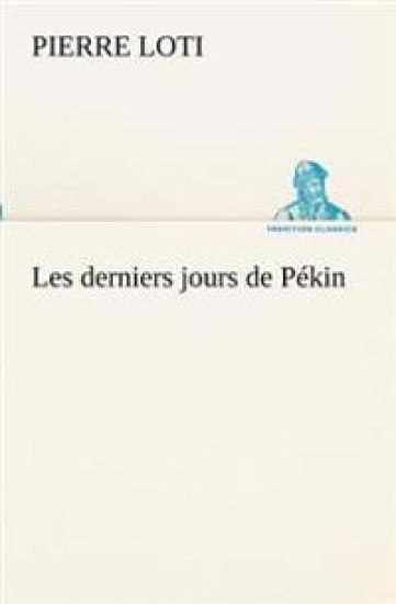 Les derniers jours de Pékin