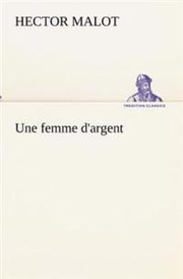 Une femme d'argent