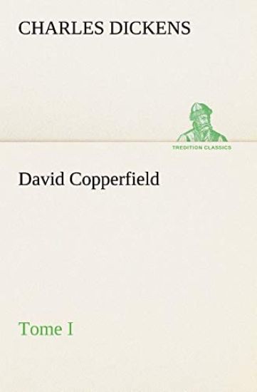 David Copperfield - Tome I