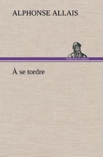 À se tordre