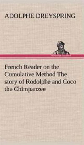 French Reader on the Cumulative Method The story of Rodolphe and Coco the Chimpanzee
