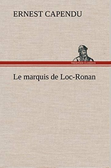 Le marquis de Loc-Ronan