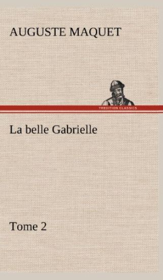 La belle Gabrielle - Tome 2
