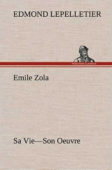 Emile Zola Sa Vie-Son Oeuvre
