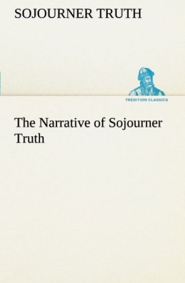 The Narrative of Sojourner Truth
