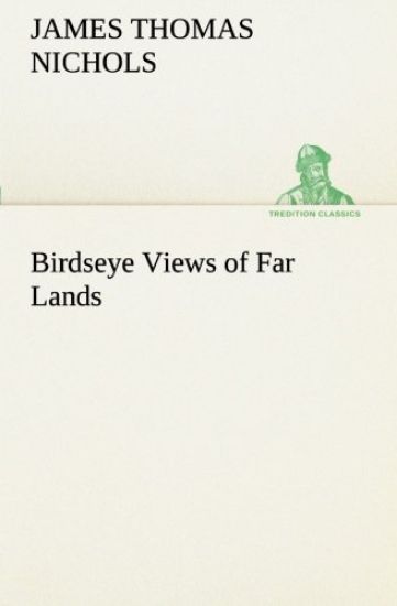 Birdseye Views of Far Lands