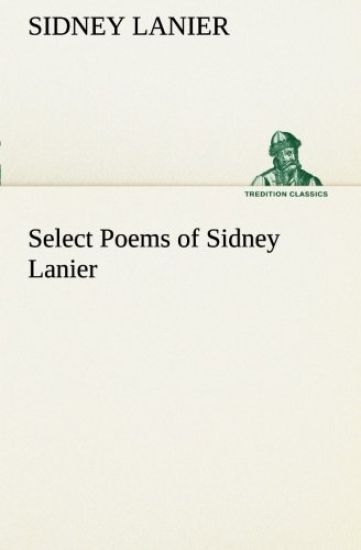 Select Poems of Sidney Lanier