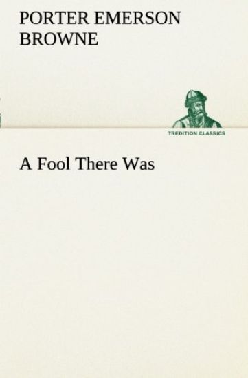 A Fool There Was