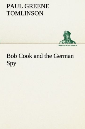 Bob Cook and the German Spy