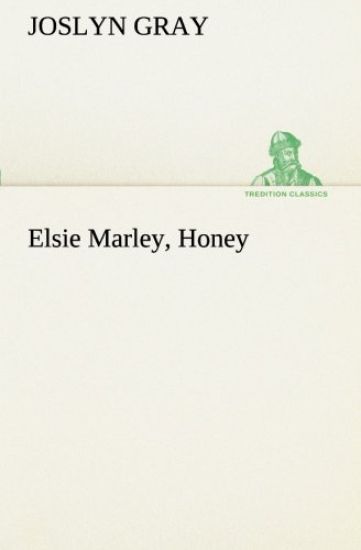 Elsie Marley, Honey