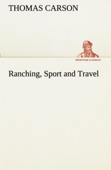 Ranching, Sport and Travel