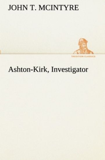 Ashton-Kirk, Investigator