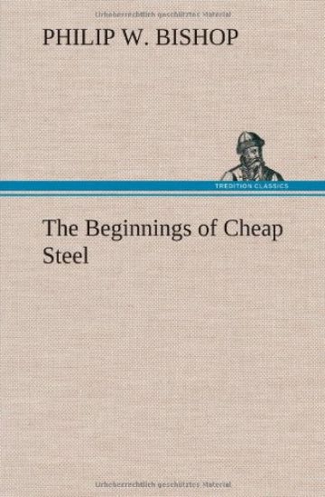 The Beginnings of Cheap Steel
