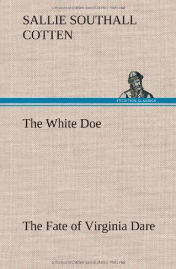 The White Doe The Fate of Virginia Dare