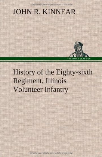 History of the Eighty-sixth Regiment, Illinois Volunteer Infantry, during its term of service