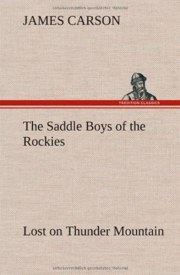 The Saddle Boys of the Rockies Lost on Thunder Mountain