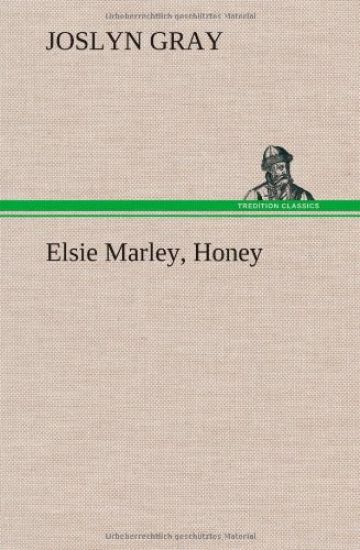 Elsie Marley, Honey