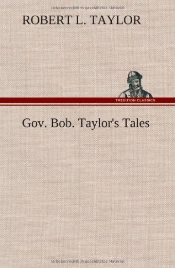 Gov. Bob. Taylor's Tales