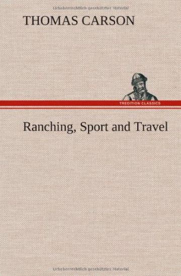 Ranching, Sport and Travel