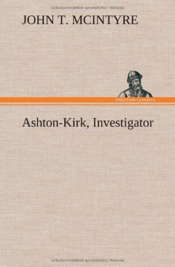 Ashton-Kirk, Investigator