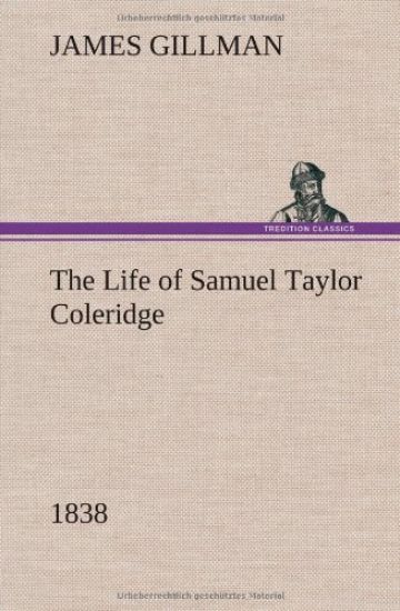 The Life of Samuel Taylor Coleridge 1838