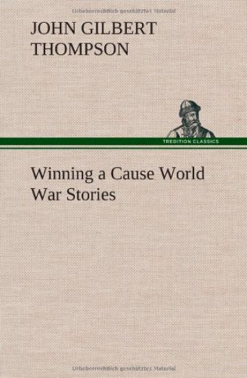 Winning a Cause World War Stories