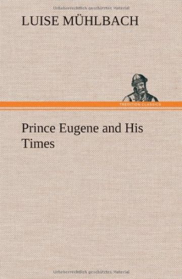 Prince Eugene and His Times
