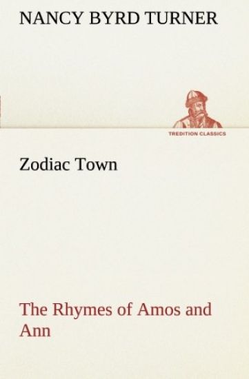Zodiac Town The Rhymes of Amos and Ann