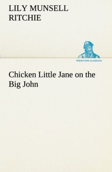 Chicken Little Jane on the Big John