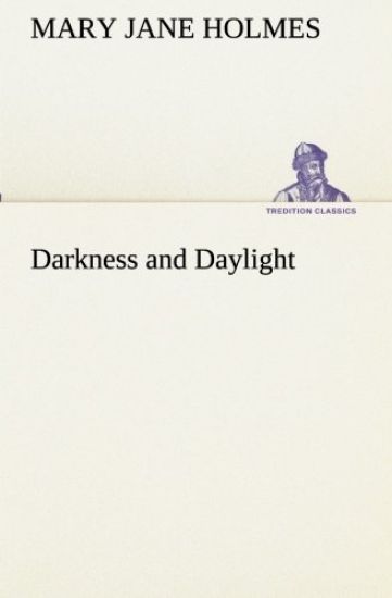 Darkness and Daylight