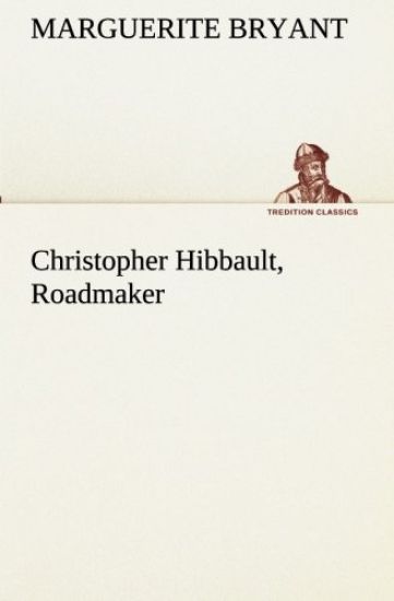 Christopher Hibbault, Roadmaker