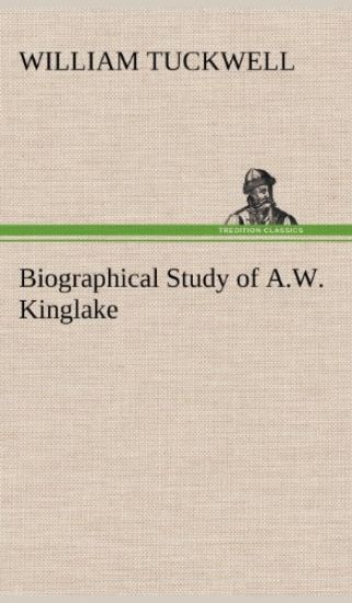Biographical Study of A.W. Kinglake