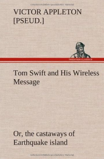 Tom Swift and His Wireless Message