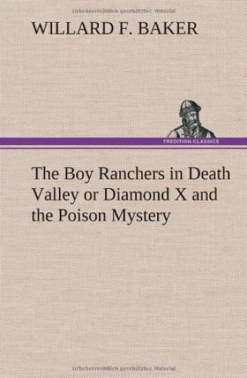 The Boy Ranchers in Death Valley or Diamond X and the Poison Mystery