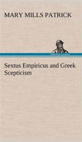 Sextus Empiricus and Greek Scepticism