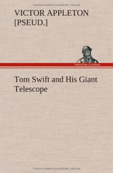 Tom Swift and His Giant Telescope