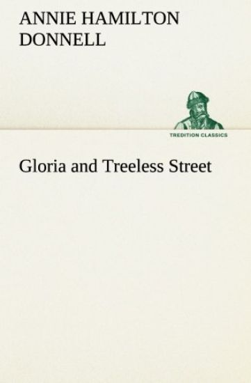 Gloria and Treeless Street