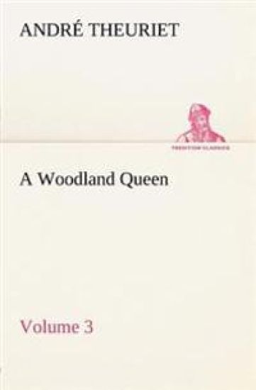 A Woodland Queen - Volume 3