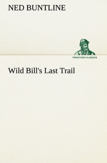 Wild Bill's Last Trail