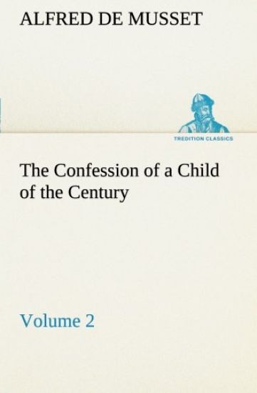 The Confession of a Child of the Century - Volume 2