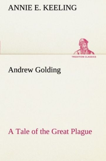 Andrew Golding A Tale of the Great Plague