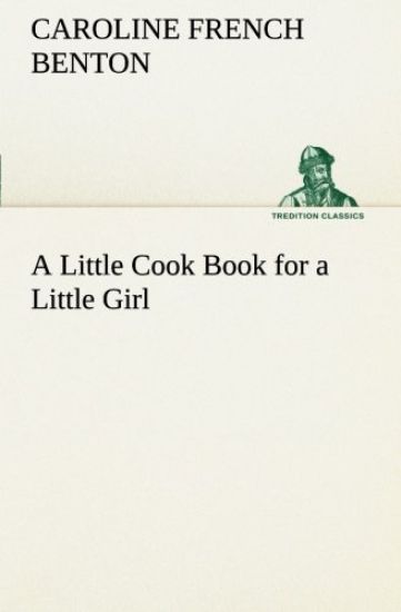 A Little Cook Book for a Little Girl